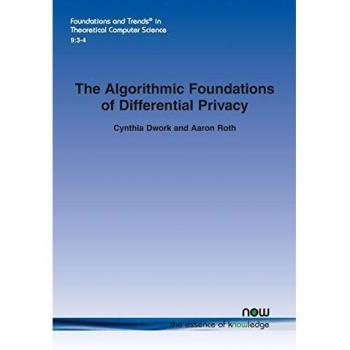 Algorithmic Foundations of Differential Privacy: Theoretical Insights by Cynthia Dwork