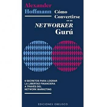Cómo convertirse en un networker Gurú