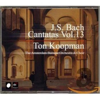 J. S. Bach: Cantatas, Vol 13