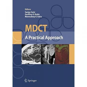 MDCT: A Practical Approach to Multidetector Computed Tomography