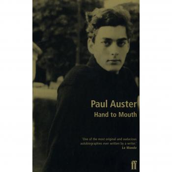 Hand to Mouth: A Chronicle of Early Failure by Paul Auster - Memoir and Literary Reflection