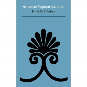 Athenian Popular Religion: Insights into Ancient Beliefs and Practices