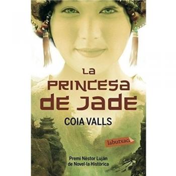 La princesa de jade: Premi Nèstor Luján de Novel·la històrica 2010