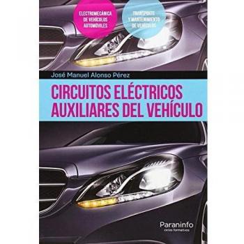 Circuitos eléctricos auxiliares del vehículo: Rústica - ALONSO PEREZ, JOSE MANUEL