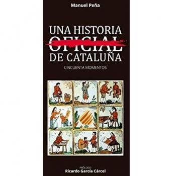 Una historia no oficial de Cataluña: Cincuenta momentos