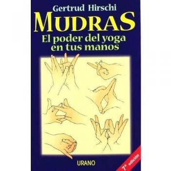 Mudras: El poder del yoga en tus manos