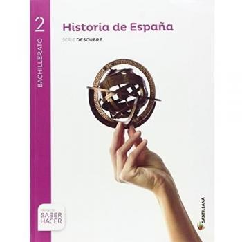 HISTORIA DE ESPAÑA ARAGÓN SERIE DESCUBRE 2 BTO SABER HACER - 9788414101858