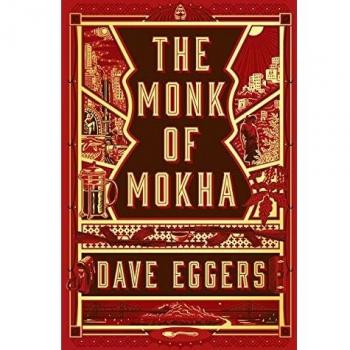 El Monje de Mokha - Dave Eggers - Edición Especial 2025