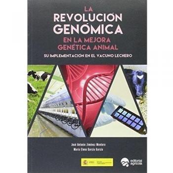 LA REVOLUCION GENOMICA EN LA MEJORA GENETICA ANIMAL: SU IMPLEMENTACION EN EL VACUNO LECHERO