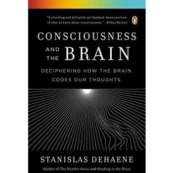 Consciousness and the Brain: Deciphering How the Brain Codes Our Thoughts