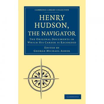 Documentos Originales de Henry Hudson, el Navegante: Colección de la Biblioteca de Cambridge - Primera Serie Hakluyt