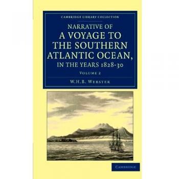 Narrativa de un Viaje al Océano Atlántico Sur, en los Años 1828, 29, 30, Realizado en la Sloop HM Chanticleer - Edición de Dos Volúmenes: Colección