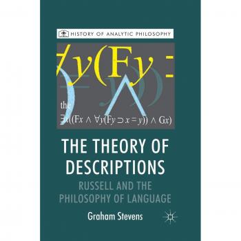 The Theory of Descriptions: Russell and the Philosophy of Language