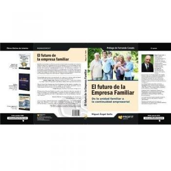 El futuro de la empresa familiar: De la unidad familiar a la continuidad empresarial - Gallo Laguna De Rins Miguel Angel
