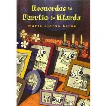 Recuerdos De Perrito De Mierda - Alonso Berná, Marta