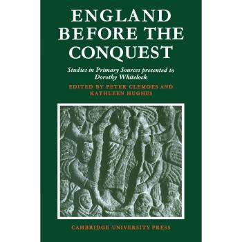 Estudios sobre Inglaterra antes de la Conquista: Fuentes Primarias Presentadas a Dorothy Whitelock