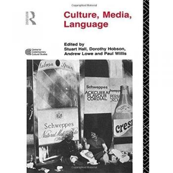 Culture, Media, Language: Working Papers in Cultural Studies, 1972-79