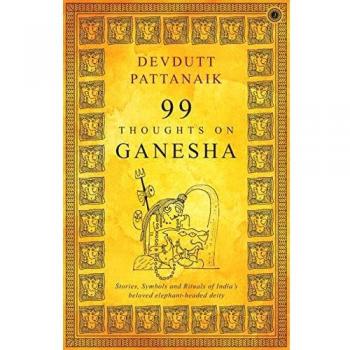 99 Thoughts on Ganesha