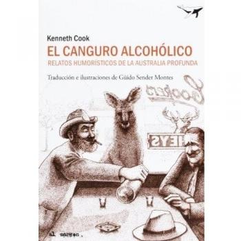 El canguro Alcohólico: Relatos humorísticos de la Australia profunda: 18 - Kenneth Cook