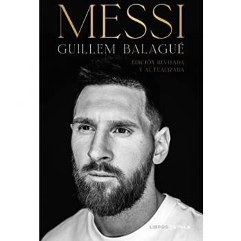 Messi: Edición revisada y actualizada (Biografías y memorias