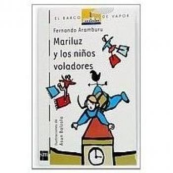 Mariluz y los niños voladores: 103 - Fernando (1959- ) Aramburu Irigoyen