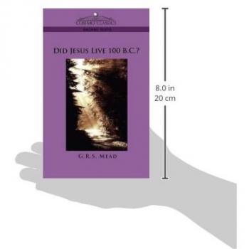 Mead, G. R. S.: ¿Vivió Jesús en el 100 a.C.? - Edición en tapa blanda