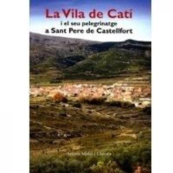 La Vila de Catí i el seu pelegrinatge a Sant Pere de Castellfort.