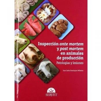 Inspección ante mortem y post mortem en animales de producción: Patologías y lesiones