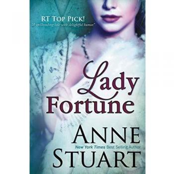 Lady Fortune: A Historical Romance Novel by Anne Stuart