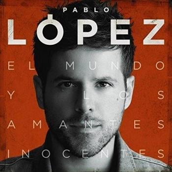 El Mundo Y Los Amantes Inocentes - Pablo Lopez