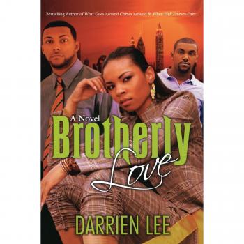 Brotherly Love: A Novel by Darrien Lee (Paperback Edition)