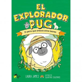 El explorador Pug: El perro que anduvo entre leones