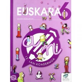 Txanela 6 - Euskara 6. Lan-Koadernoa 12 - 9788497834803