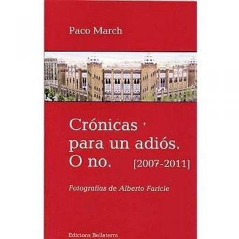 Crónicas para un adiós. O no. 2007-2011