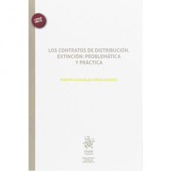 Los Contratos de Distribución. Extinción: Problemática y Práctica