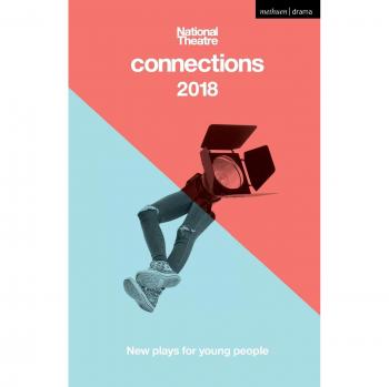 National Theatre Connections 2018: The Blue Electric Wind; The Changing Room; The Free9; The Ceasefire Babies; These Bridges; When They Go Low; Want; The Sweetness of a Sting; Dungeness
