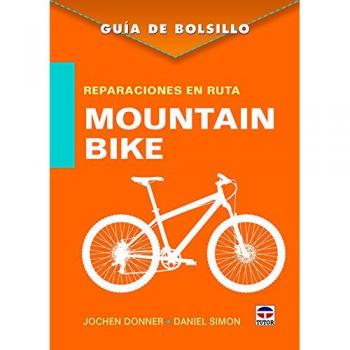 GUIA DE BOLSILLO, REPARACIONES EN RUTA MONTAIN BIKE - Donner, Jochen/simon, Daniel