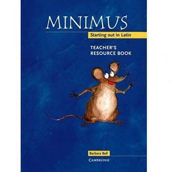 Minimus Teacher's Resource Book: Starting out in Latin