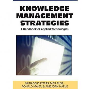 Knowledge Management Strategies: Applied Technologies Handbook (Hardcover)