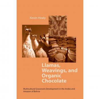 Andean Cultural Development: Llamas, Textiles, and Organic Chocolate Paperback