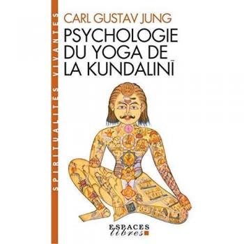 Psicología del Yoga de la Kundalini - Espacios Libres y Espiritualidades Vivas