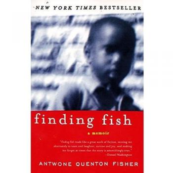 Finding Fish: A Memoir of Resilience and Redemption
