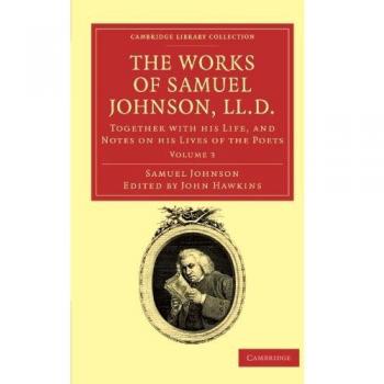Conjunto de 11 Volúmenes de las Obras de Samuel Johnson, LL.D.: Incluye su Vida y Notas sobre sus Vidas de los Poetas (Colección Biblioteca de Cambridge - Estudios Literarios)