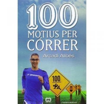 100 Motius Per Córrer: 23 - Arcadi Alibés Riera