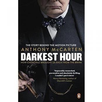 Darkest Hour: Official Tie-In for the Oscar-Winning Film Starring Gary Oldman