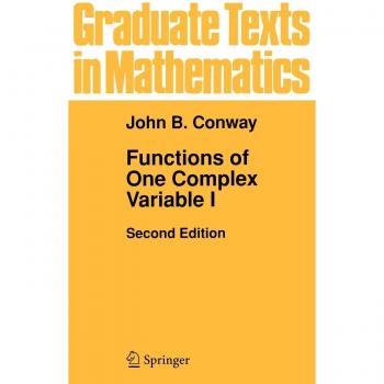 Functions of One Complex Variable I: v. 1