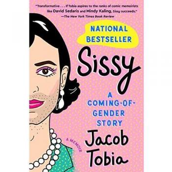 Sissy: A Coming-Of-Gender Story