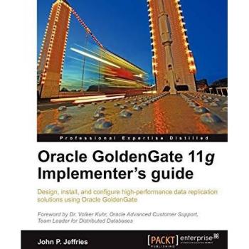 Oracle GoldenGate 11g Implementer's guide