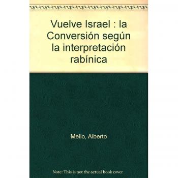 ¡Vuelve, israel! La conversión según la interpretación rabínica
