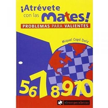 ¡Atrévete con las mates! Problemas para valientes